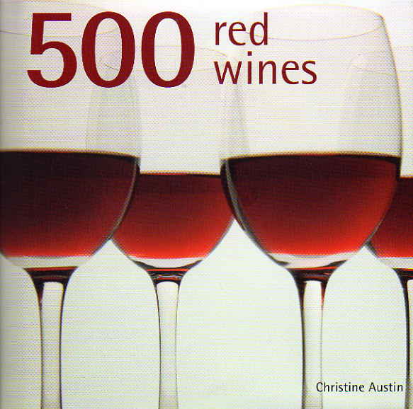 500 Red Wines and 500 White Wines – reviews