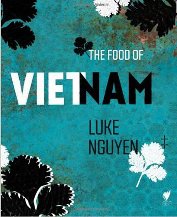 The Food of Vietnam by Luke Nguyen – review