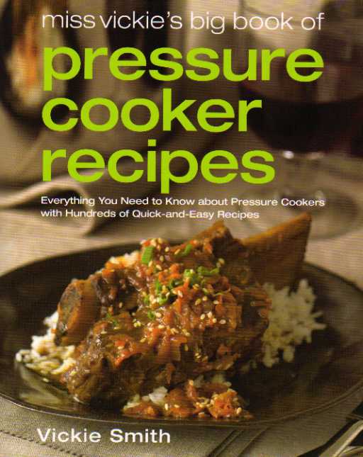 Miss Vickie’s Big Book of Pressure Cooker Recipes – review