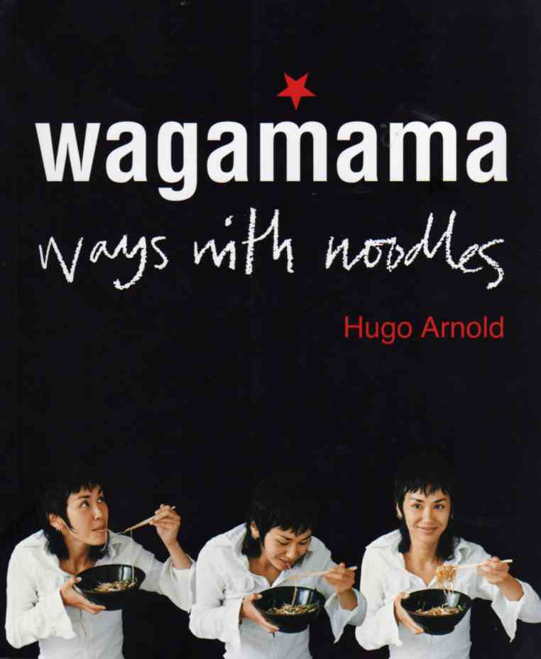 Wagamama ways with Noodles