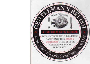 Gentleman’s Relish – A Compendium of English Culinary Oddities – review