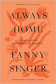 Always Home: A Daughter’s Recipes and Stories